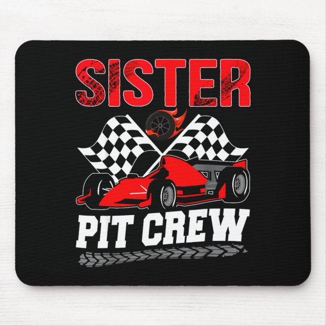 Sister T Crew Racing Family Race Car Birthday Boy  Mouse Pad (Front)