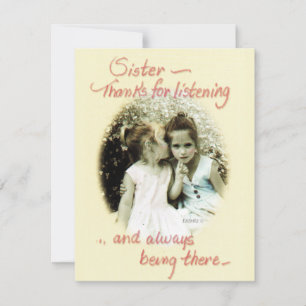 Sister, Thanks For Listening photo Card