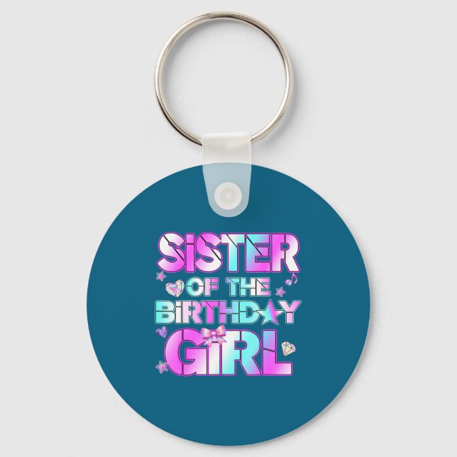 Sister The Birthday Girl Kp Family Birthday Party  Key Ring (Front)