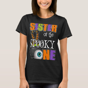 Sister the Spooky One 1st Birthday Halloween Theme T-Shirt