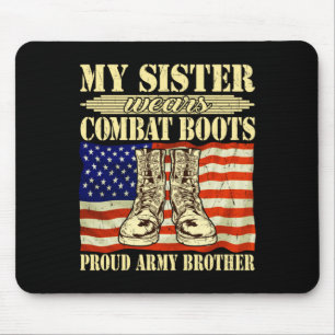 Sister Wears Combat Boots Military Proud Army Mouse Pad