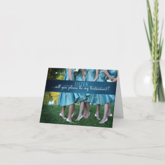 Sister will you be my bridesmaid? invitation