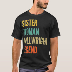 Sister Woman Millwright Legend T-Shirt