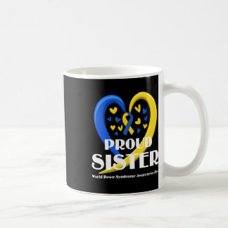 Sister World Down Syndrome Awareness Day Gifts  Coffee Mug