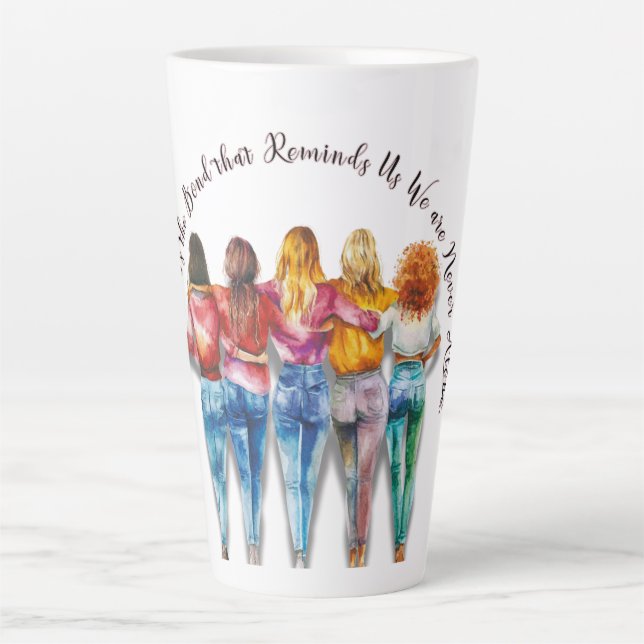 Sisterhood Themed  Latte Mug (Front)