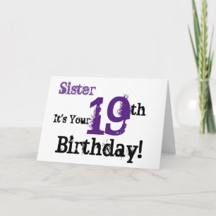 Sister's 19th birthday greeting in black, purple. card