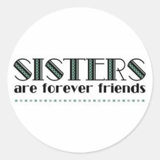 Sisters 2green classic round sticker