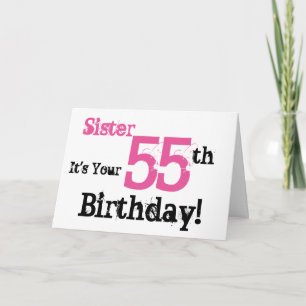 Sister's 55th birthday greeting in black, pink. card