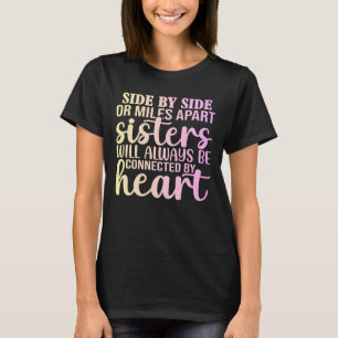 Sisters Always Connected by Heart T-Shirt