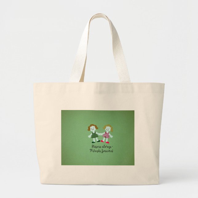 Sisters always - friends forever! large tote bag (Front)