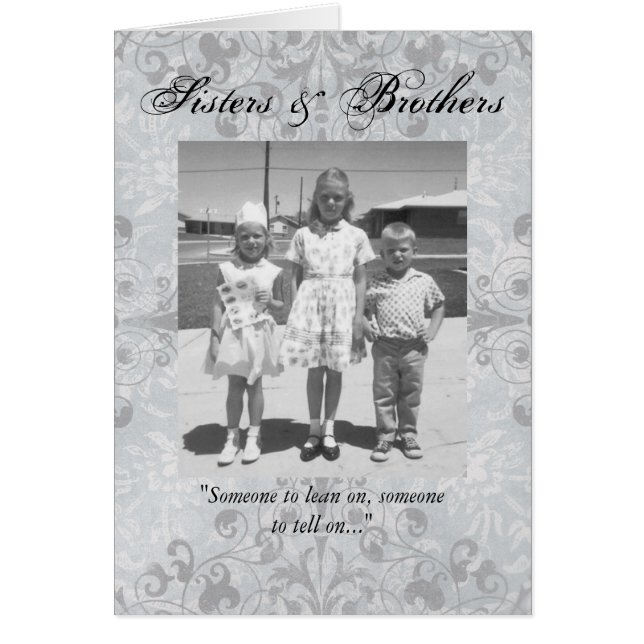 Sisters and Brothers/Someone to lean on & tell on! (Front)