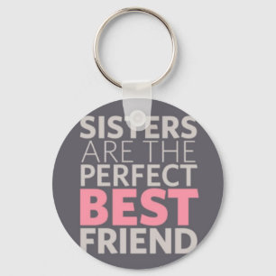 Sisters are Best Friends Key Ring
