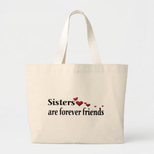 Sisters are forever friends large tote bag