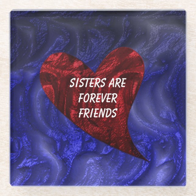 Sisters Are Forever Friends Painted Heart Sibling Glass Coaster (Front)
