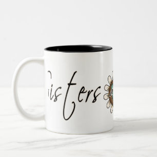 Sisters Are Forever Two-Tone Coffee Mug