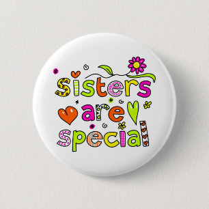 Sisters are Special 6 Cm Round Badge