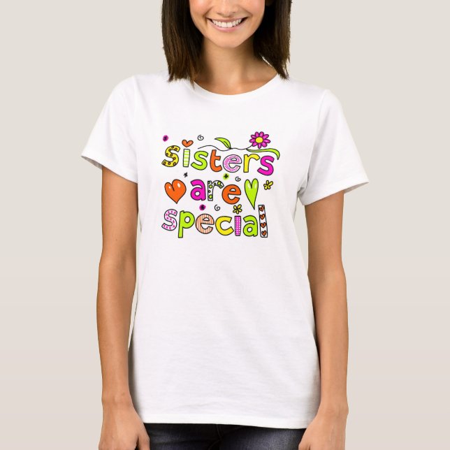 Sisters are Special T-Shirt (Front)