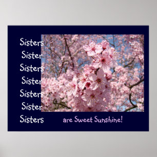 Sisters are Sweet Sunshine! art gifts Pink Blossom Poster