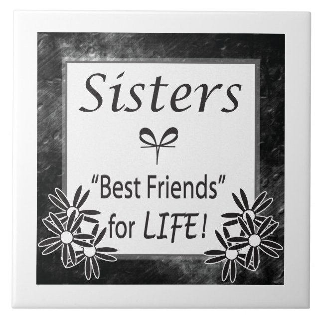 Sister's, Best Friends for Life Tile (Front)