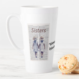 SISTERS by Chance --- Latte Mug