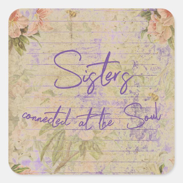 Sisters Connected at the Soul Quote   Square Sticker (Front)