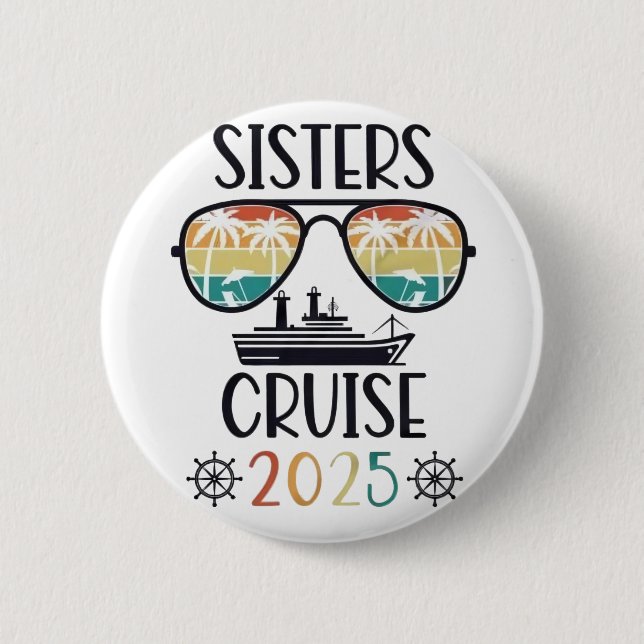 Sisters Cruise 2025 Family Matching Trip  6 Cm Round Badge (Front)