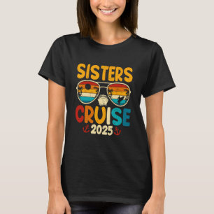 Sister's Cruise 2025 Retro Family Vacation Trip Cr T-Shirt