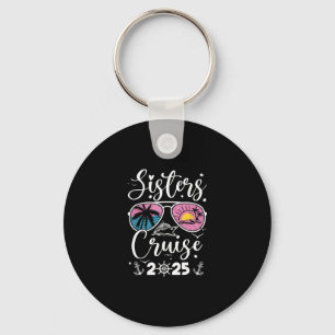 Sisters Cruise 2025 Sister Cruising Vacation Trip  Key Ring