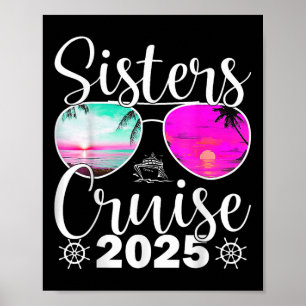 Sisters Cruise 2025 Sister Cruising Vacation Trip Poster