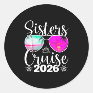 Sisters Cruise 2026 Sister Cruising Vacation Trip Classic Round Sticker