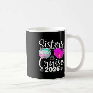 Sisters Cruise 2026 Sister Cruising Vacation Trip Coffee Mug