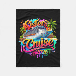 Sisters Cruise 2026 Sister Cruising Vacation Trip Fleece Blanket