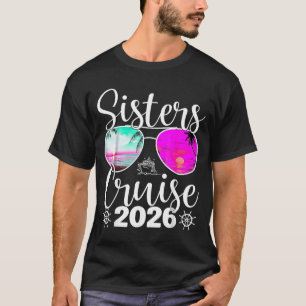 Sisters Cruise 2026 Sister Cruising Vacation Trip T-Shirt