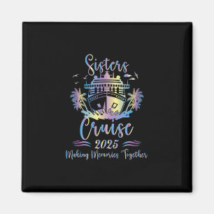 Sisters Cruise Crew 2025 Holiday Girl Trip Magnet