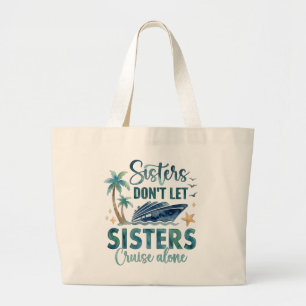 Sisters Cruise Tote Bag, Cruise Squad Gift