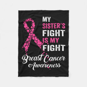Sister's Fight Is My Fight Breast Cancer Awareness Fleece Blanket