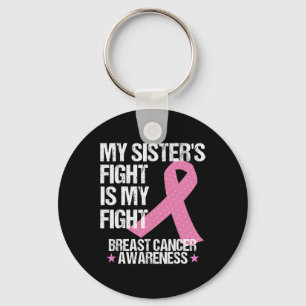 Sisters Fight Is My Fight Breast Cancer Awareness  Key Ring