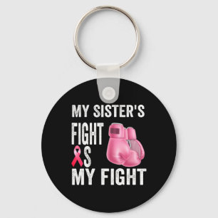 Sister's Fight Is My Fight Breast Cancer Awareness Key Ring