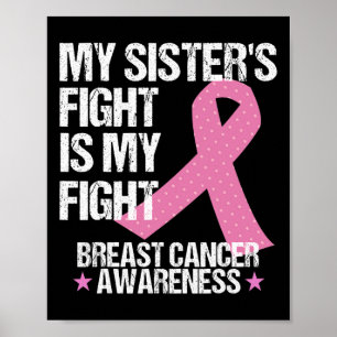 Sisters Fight Is My Fight Breast Cancer Awareness  Poster