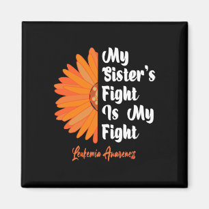 Sister's Fight Is My Fight Sunflower Leukaemia Awa Magnet