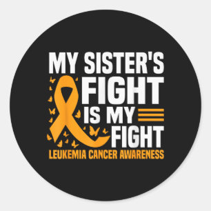 Sisters Fight Leukaemia Cancer Awareness Supporter Classic Round Sticker