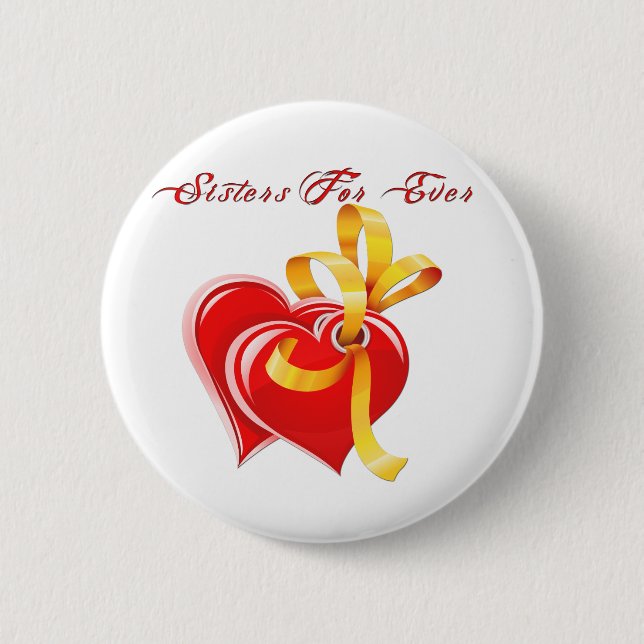 Sisters For Ever Hearts 6 Cm Round Badge (Front)