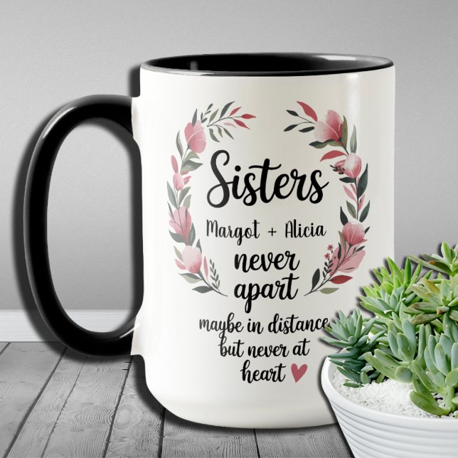 Sisters Forever Never Apart Meaningful Sister Gift Mug (Creator Uploaded)