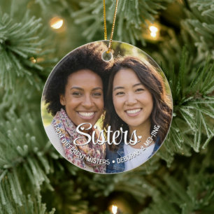 SISTERS FROM DIFFERENT MISTERS Name Photo Besties Ceramic Ornament