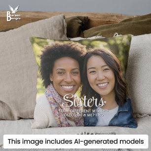 SISTERS FROM DIFFERENT MISTERS Name Photo Besties Cushion