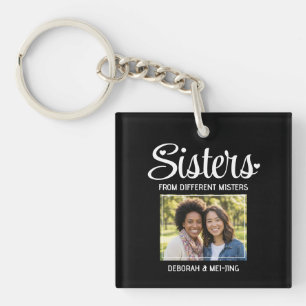 SISTERS FROM DIFFERENT MISTERS Name Photo Besties Key Ring