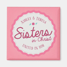 Sisters in Christ Magnet