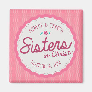 Sisters in Christ Magnet