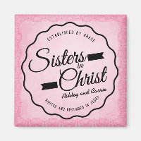 Sisters in Christ Magnet