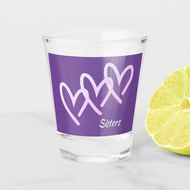 Sisters Love Purple Heart Shot Glass (Front)